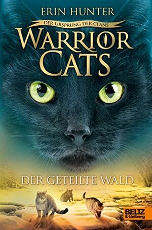 Warrior Cats - Der Ursprung der Clans. Der geteilte Wald: V, Band 5 by Erin Hunter, Petra Knese