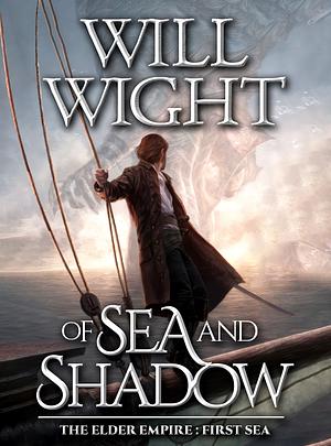 Of Sea and Shadow by Will Wight