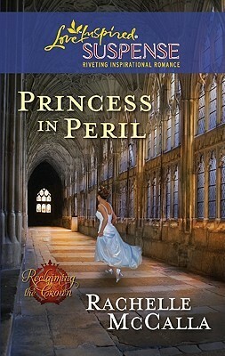 Princess in Peril by Rachelle McCalla