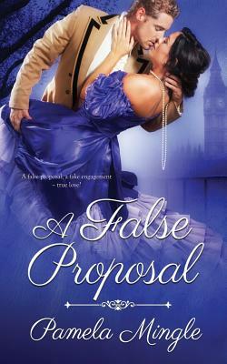 A False Proposal by Pamela Mingle