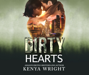 Dirty Hearts: An Interracial Russian Mafia Romance by Kenya Wright