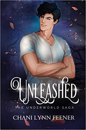 Unleashed Special Edition by Chani Lynn Feener