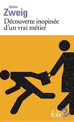 Découverte inopinée d'un vrai métier by Stefan Zweig