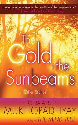 The Gold of the Sunbeams: And Other Stories by Tito Rajarshi Mukhopadhyay