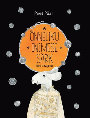 Õnneliku inimese särk by Piret Päär