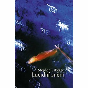 Lucidní snění by Stephen LaBerge