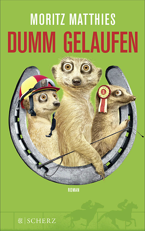 Dumm gelaufen by Moritz Matthies