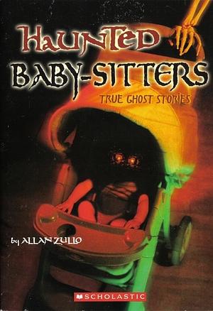 Haunted Baby-Sitters by Allan Zullo