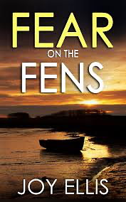 Fear on the Fens by Joy Ellis