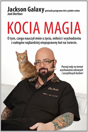 Kocia Magia by Jackson Galaxy, Joel Derfner