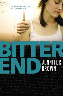Bitter End by Jennifer Brown