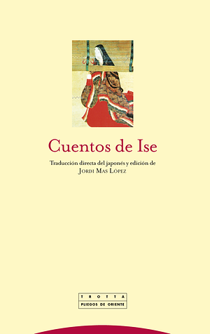 Cuentos De Ise by Ariwara Narihira, Anonymous