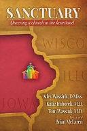 Sanctuary: Queering a Church in the Heartland by ADEY. IMBOREK WASSINK (KATIE. WASSINK, Tom Wassink, TOM.), Katie Imborek