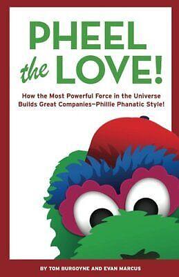Pheel the Love! by Tom Burgoyne, Evan Marcus