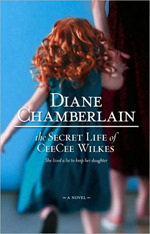 The Secret Life of Cee Cee Wilkes by Diane Chamberlain