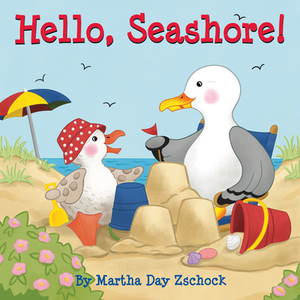 Hello, Seashore! by Martha Zschock