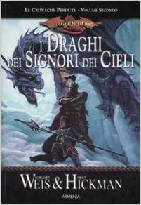 I draghi dei signori dei cieli by Tracy Hickman, Margaret Weis