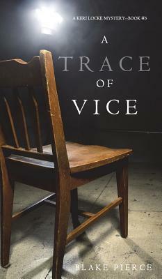 A Trace of Vice by Blake Pierce