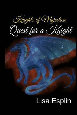 Quest for a Knight by Lisa Esplin