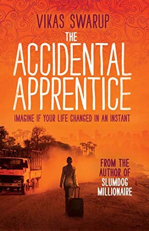 The Accidental Apprentice by Vikas Swarup