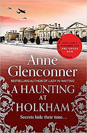 A Haunting at Holkham by Anne Glenconner