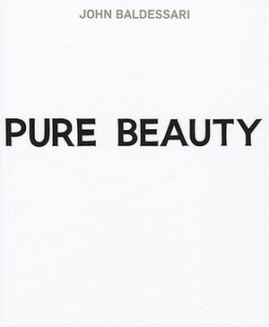 John Baldessari: Pure Beauty by Jessica Morgan