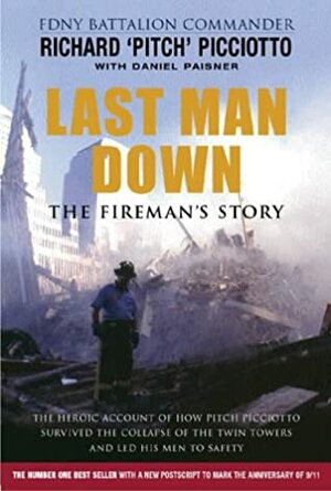 Last Man Down: The Fireman's Story by Daniel Paisner, Richard Picciotto