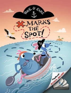 Buck and Ears: X Marks The Spot by Dominic Carola