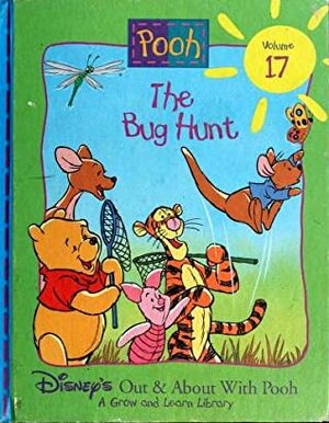 The Bug Hunt (Disney's Out & About With Pooh, #17) by Ann Braybrooks