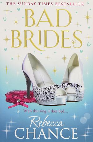 Bad Brides by Rebecca Chance