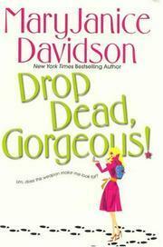 Drop Dead, Gorgeous! by MaryJanice Davidson