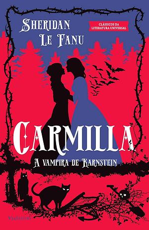 Carmilla: A Vampira de Karnstein by J. Sheridan Le Fanu