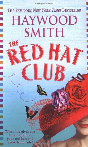 The Red Hat Club by Haywood Smith