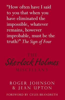 The Sherlock Holmes Miscellany by Roger Johnson, Jean Upton