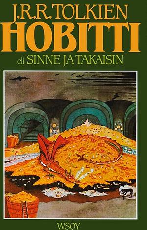 Hobitti, eli, Sinne ja takaisin by Panu Pekkanen, J.R.R. Tolkien, Andy Weir