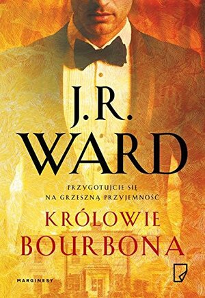 Królowie bourbona by J.R. Ward