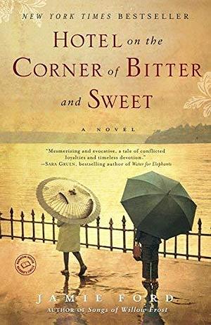 Hotel on the Corner of Bitter and Sweet HOTEL ON THE CORNER OF BITTER Paperback by Jamie Ford, Jamie Ford