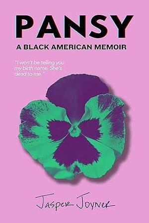 Pansy: A Black American Memoir by Jasper Joyner