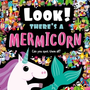 Look! There's a Mermicorn by Igloobooks