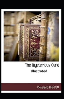The Mysterious Card Unveiled Illustrated by Cleveland Moffett
