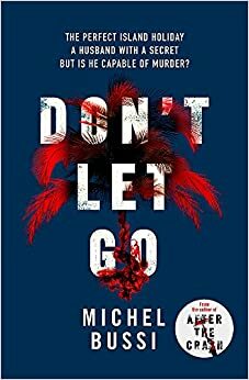 Don't Let Go by Michel Bussi