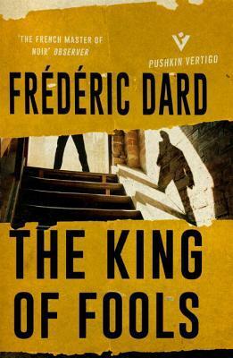 The King of Fools by Frédéric Dard, Louise Rogers Lalaurie