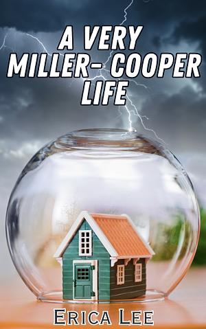 A Very Miller-Cooper Life by Erica Lee