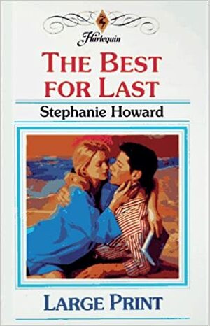 The Best for Last by Stephanie Howard