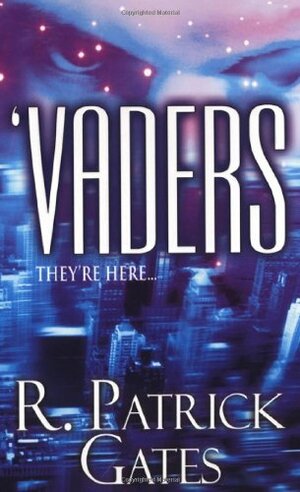 Vaders by R. Patrick Gates