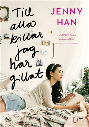 Till alla killar jag har gillat by Jenny Han