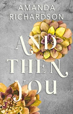 And Then You by Amanda Richardson