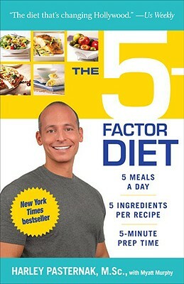 The 5-Factor Diet by Myatt Murphy, Harley Pasternak