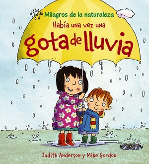 Habia Una Vez Una Gota De Lluvia / There Once Was A Raindrop by Judith Anderson