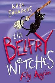 The Belfry Witches Fly Again by Kate Saunders